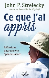 Front cover_Ce que j'ai appris : réflexions pour une vie épanouissante