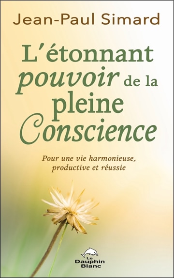 L'étonnant pouvoir de la pleine Conscience