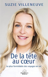 Front cover_De la tête au cœur : le plus formidable des voyages en soi