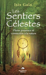 Front cover_Les sentiers célestes : pleine présence et connexion à la nature