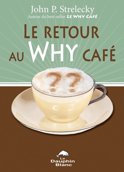 Couverture_Le Retour au Why Caf&eacute;
