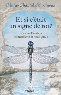 Front cover_Et si c’était un signe de toi? : Lorsque l’au-delà se manifeste et nous guide