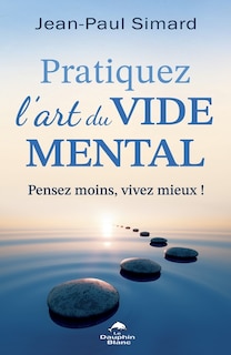 Front cover_Pratiquez l'art du vide mental