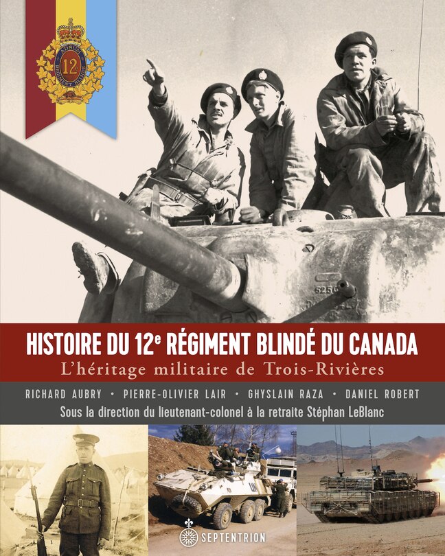Front cover_L' Histoire du 12e Régiment blindé du Canada
