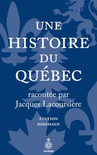 Front cover_Une histoire du Québec racontée par Jacques Lacoursière