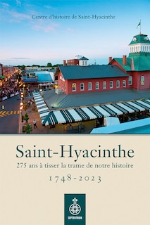 Front cover_Saint-Hyacinthe, 1748-2023