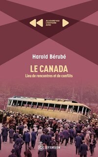 Front cover_Le Canada, lieu de rencontres et de conflits