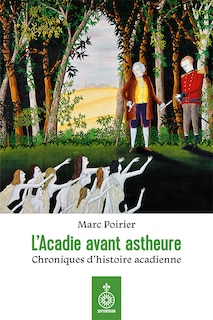 Couverture_Chroniques sur l'histoire de l'Acadie