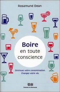 Couverture_Boire en toute conscience : diminuer votre consommation, changez votre vie