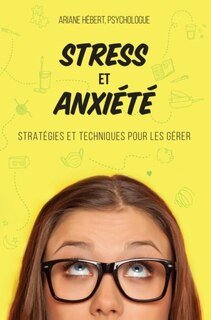 Couverture_Stress et anxiété : stratégies et techniques pour les gérer