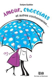 Front cover_Amour, chocolats et autres cochonneries...