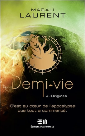 Demi-vie Tome 4 Origines