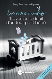 Couverture_Les rêves envolés : Traverser le deuil d'un tout petit bébé