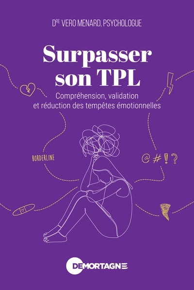 Couverture_Surpasser son TPL : Compréhension, validation et réduction des tempêtes émotionnelles