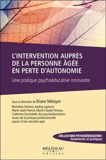 Front cover_L'intervention auprès de la personne âgée en perte d'autonomie : une pratique psychoéducative innovante