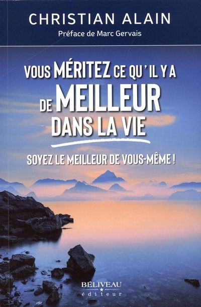 Front cover_Vous méritez ce qu'il y a de meilleur dans la vie : Soyez le meilleur de vous-même!