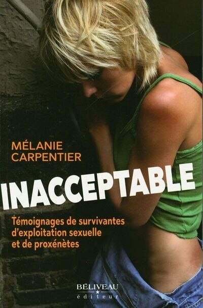 Couverture_Inacceptable : témoignages de survivantes d'exploitation sexuelle et de proxénètes