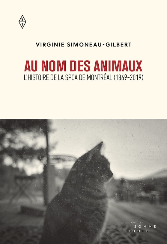 Au nom des animaux: l'histoire de la SPCA de Montréal (1869-2019)