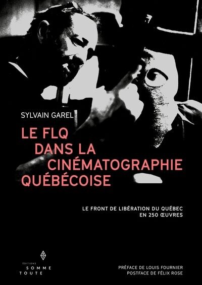 Couverture_Le FLQ dans la cin&eacute;matographie qu&eacute;b&eacute;coise