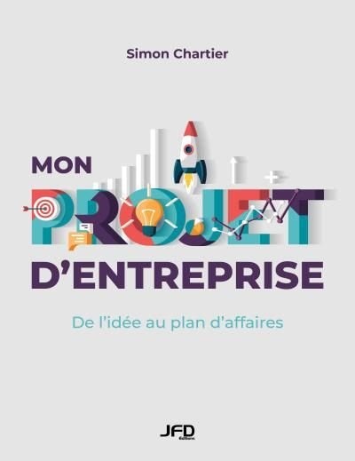 Front cover_Mon projet d'entreprise : De l’ide´e au plan d’affaires