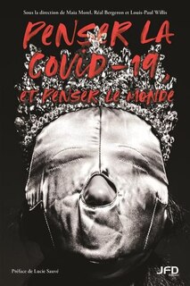 Front cover_Penser la Covid-19, et penser le monde : Réflexion critique sur les effets de la pandémie du printemps 2020