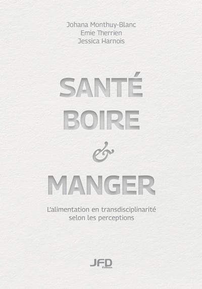 Couverture_Santé, boire et manger : L'alimentation en transdisciplinarité selon les perceptions