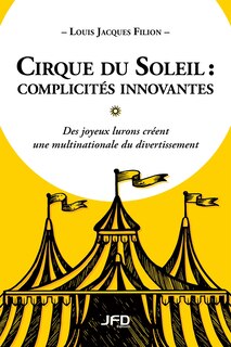 Couverture_CIRQUE DU SOLEIL COMPLICITÉS INNOVANTES