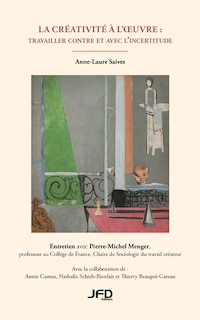 Front cover_La créativité à l’oeuvre : travailler contre et avec l’incertitude