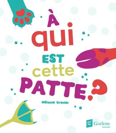 Couverture_À qui est cette patte ?