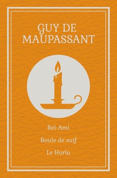 Front cover_Bel-Ami ; Boule de suif ; Le Horla