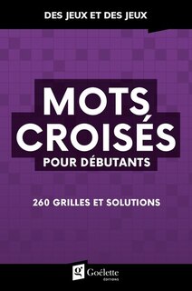 Couverture_Mots croisés pour débutants : 260 grilles et solutions