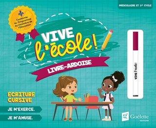Front cover_Vive l'école ! - Livre-ardoise - Écriture cursive