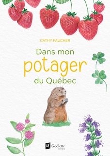 Front cover_DANS MON POTAGER DU QUÉBEC