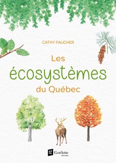 LES ÉCOSYSTÈMES DU QUÉBEC