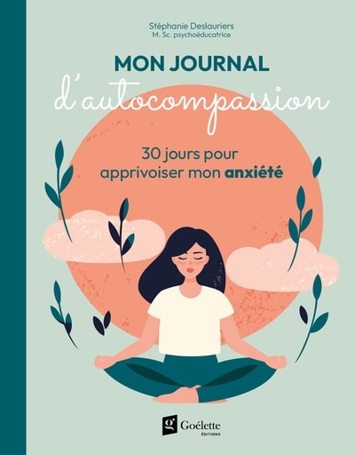 Couverture_Mon journal d’autocompassion 30 jours pour apprivoiser mon anxiété