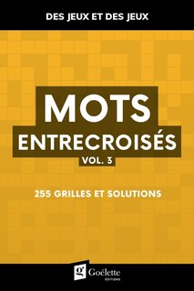 Couverture_Mots entrecroisés vol. 3 : 255 grilles et solutions
