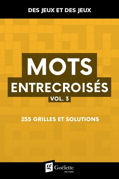 Couverture_Mots entrecroisés vol. 3 : 255 grilles et solutions