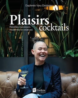 Couverture_Plaisirs cocktails : recettes classiques, modernes et créatives