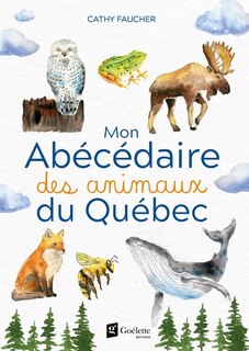 Front cover_MON ABÉCÉDAIRE DES ANIMAUX DU QUÉBEC