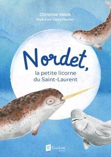 Front cover_NORDET LA PETITE LICORNE DU SAINT-LAURENT