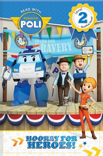 Front cover_Read With Robocar Poli: Hooray For The Heroes! (level 2: Qualified Reader)