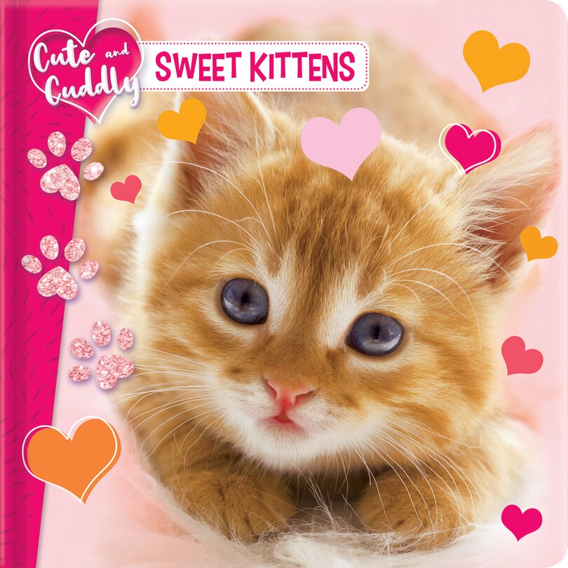 Front cover_Cute And Cuddly: Sweet Kittens