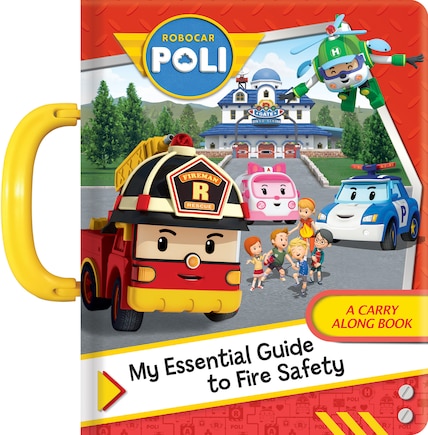 Robocar Poli: My Essential Guide To Fire Safety