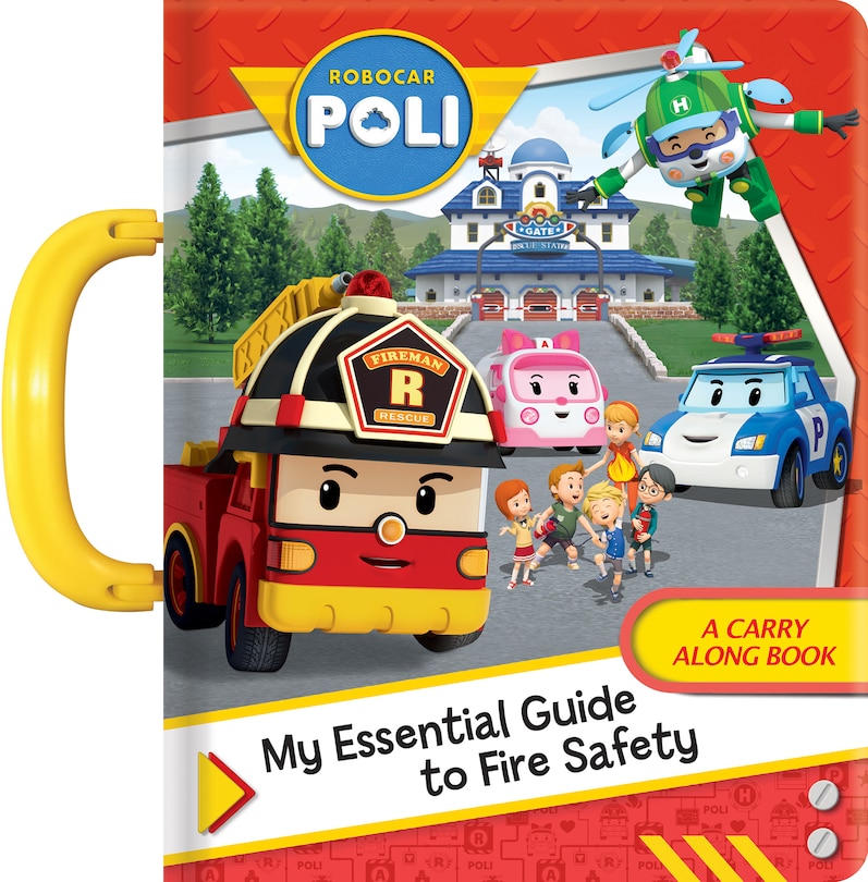 Front cover_Robocar Poli: My Essential Guide To Fire Safety