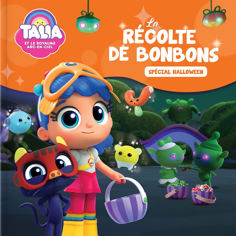 Couverture_Talia et le royaume arc-en-ciel. La récolte de bonbons