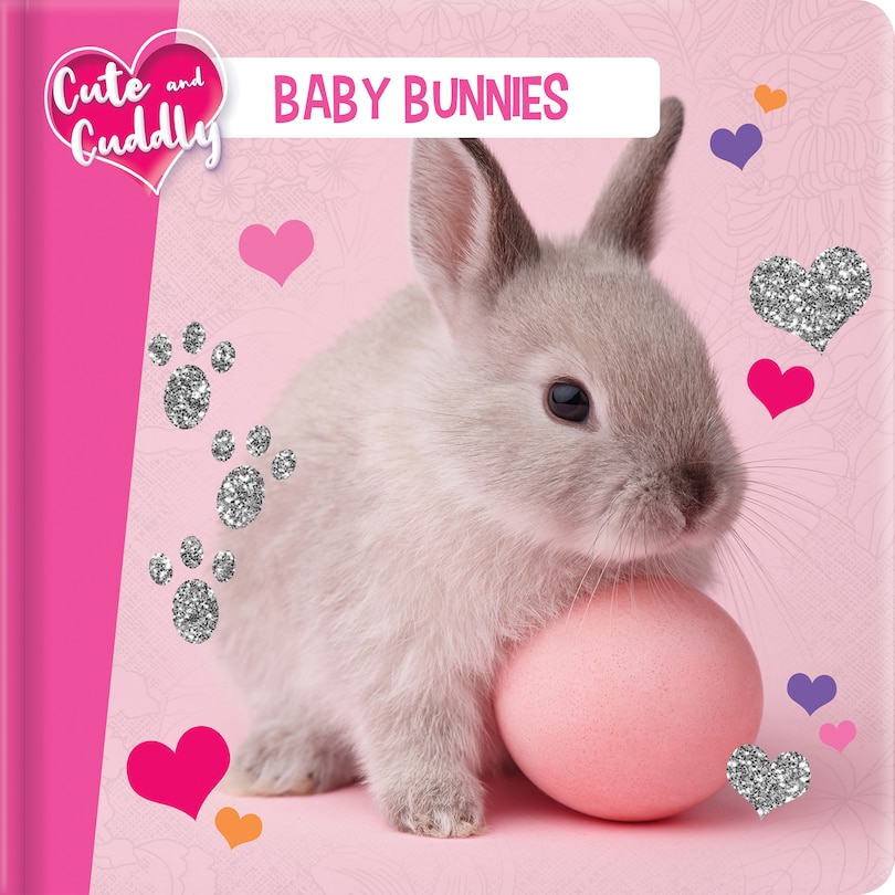 Front cover_Cute And Cuddly: Baby Bunnies