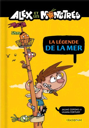 ALEX ET LES MONSTRES TOME 5 La légende de la mer