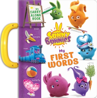 Front cover_Sunny Bunnies My First 100 Words: A Day in the Life of a Toddler (Board Book). A Perfect learning book for 2-3 year olds.