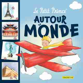 Le Petit Prince Autour du monde de Corinne Delporte