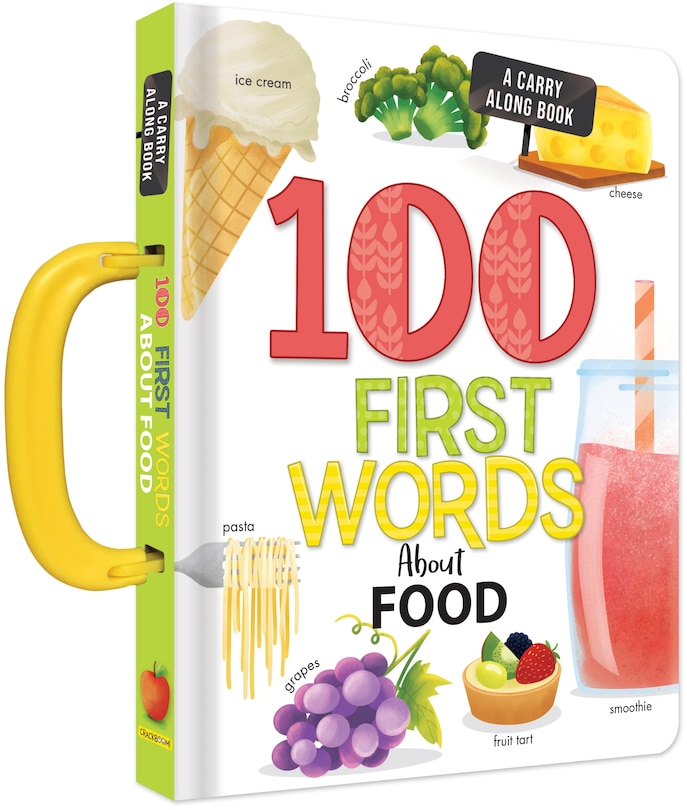 Couverture_100 First Words About Food: A Carry Along Book